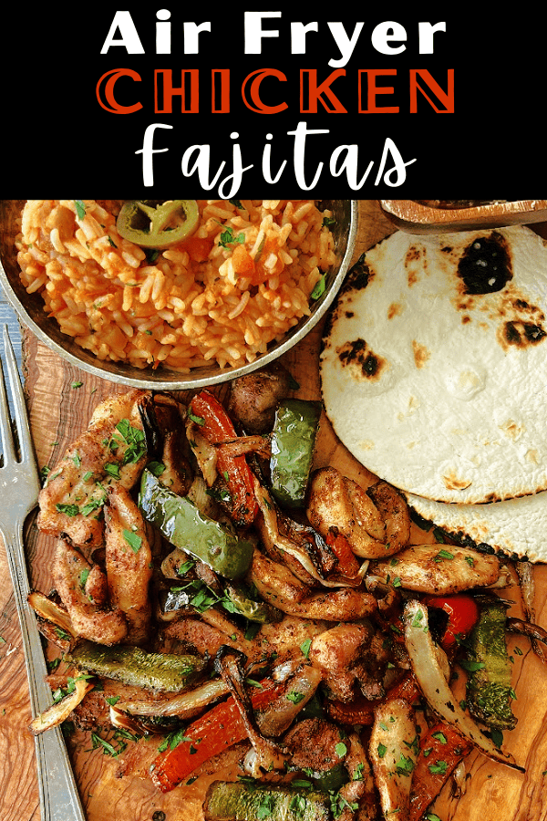pinterest pin for air fryer chicken fajitas