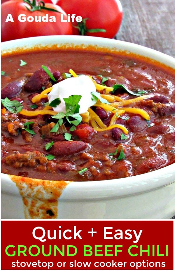 Easy Ground Beef Chili Slow Cooker Or 30 Minute A Gouda Life