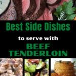 pinterest pin showing what to serve with beef tenderloin