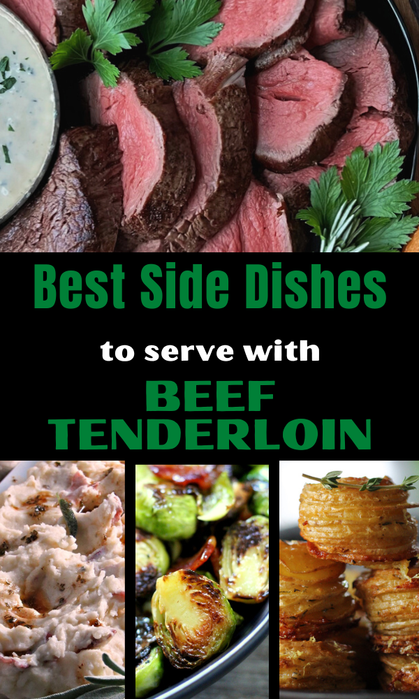 pinterest pin showing what to serve with beef tenderloin