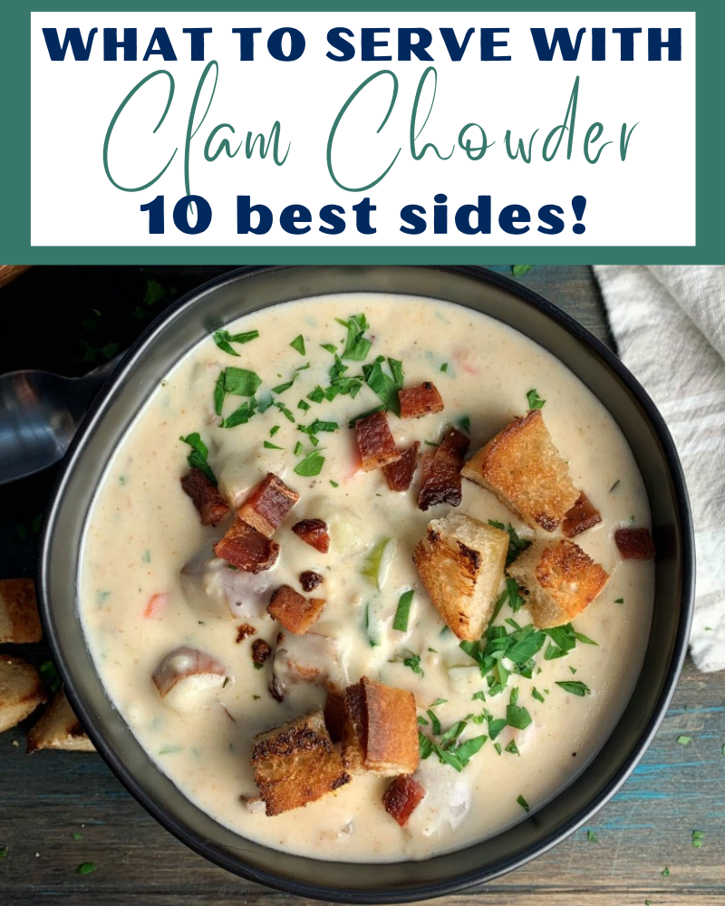 pinterest pin for what to serve with clam chowder