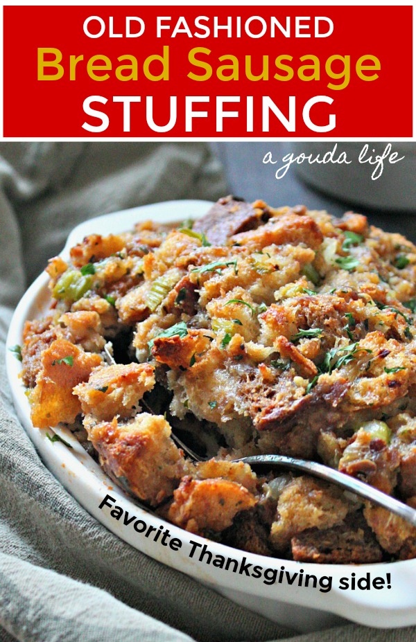 Bread Sausage Stuffing ~ my family's favorite holiday side ~ A Gouda Life